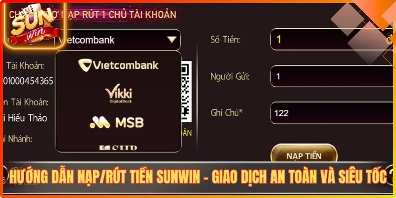 Huong dan nap rut tien sunwin giao dich an toan va sieu toc