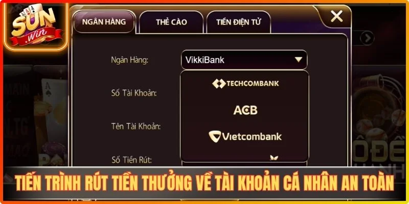 Những tiến trình rút tiền thưởng về tài khoản cá nhân an toàn