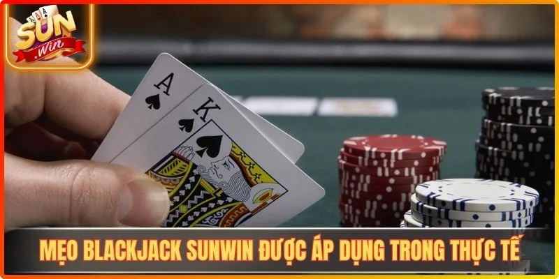 Mẹo Blackjack Sunwin Giúp Nâng Cao Khả Năng Xử Lý Ván Chơi