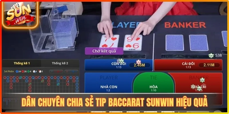 Tip Baccarat Sunwin Giúp Đọc Xu Hướng Bàn Đấu Chuẩn Xác