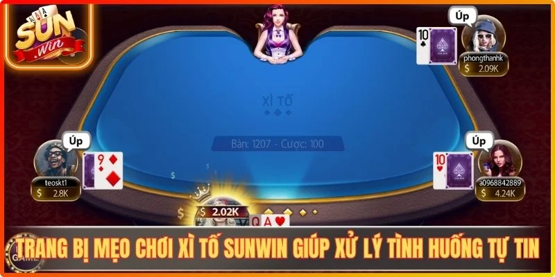 Mẹo Chơi Xì Tố Sunwin Tối Ưu Quyết Định Theo Vòng Chơi