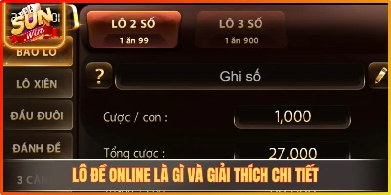 Lô Đề Online Là Gì - Tìm Hiểu Loại Hình Được Quan Tâm Tại Sunwin