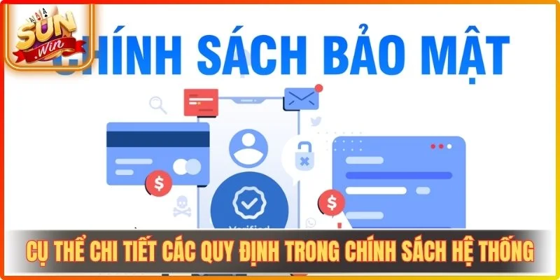 Cụ thể chi tiết các quy định trong chính sách hệ thống