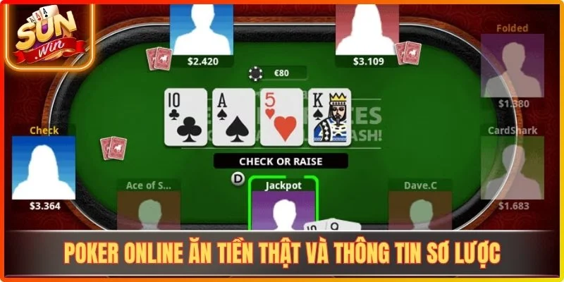 Poker Online Ăn Tiền Thật Sunwin – Bí Quyết Nâng Cao Tỷ Lệ Thắng