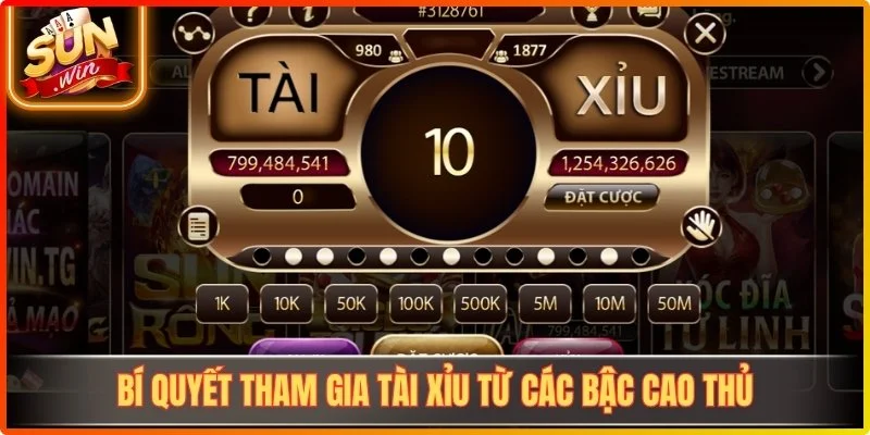 Bí quyết tham gia tài xỉu từ các bậc cao thủ